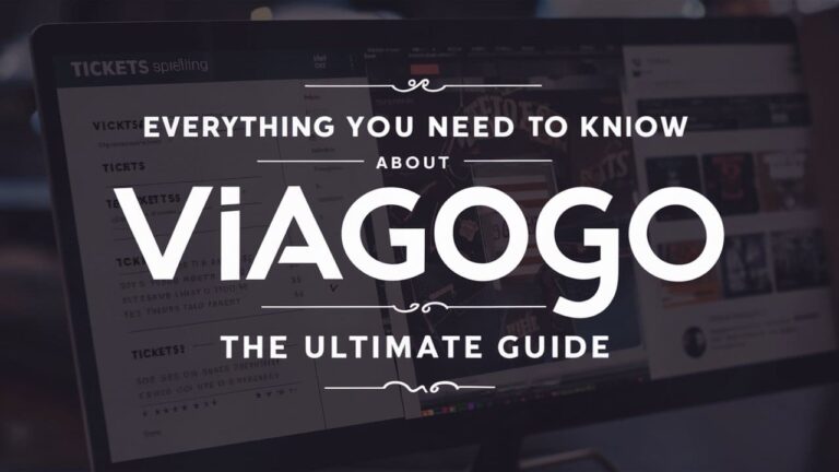 Everything You Need to Know About Viagogo