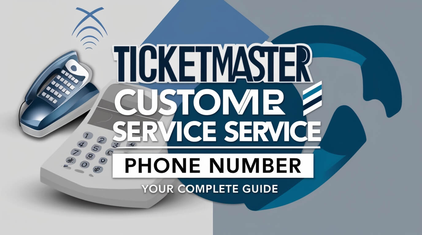 Ticketmaster Customer Service Phone Number